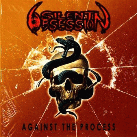 Silent Obsession : Against the Process